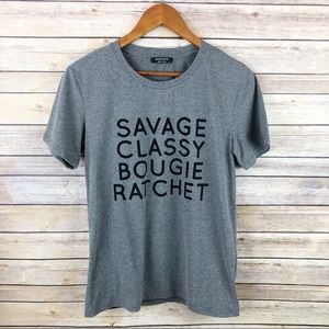 SheShow Savage Classy Bougie Ratchet T-Shirt Sz S